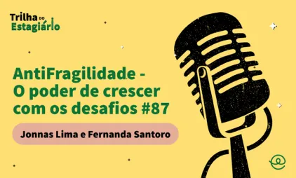 AntiFragilidade - O poder de crescer com os desafios #87 por Jonnas Lima e Fernanda Santoro