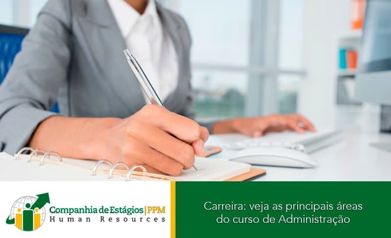 Conheça mais sobre sua carreira: principais áreas de Administração