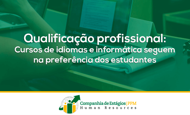 Qualificação profissional: Cursos de idiomas e informática seguem na preferência dos estudantes, aponta pesquisa.