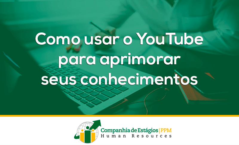 Como usar o YouTube para aprimorar seus conhecimentos