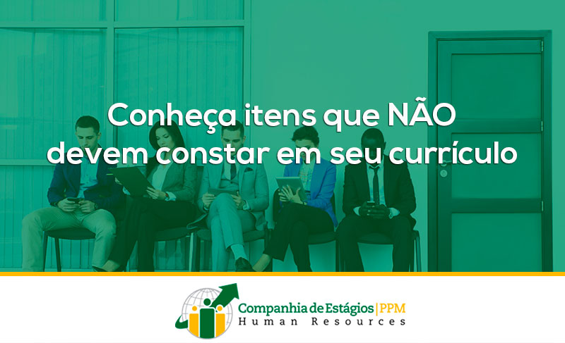 Conheça itens que NÃO devem constar em seu currículo