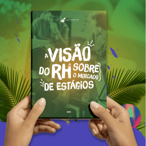 A Visão do RH sobre o Mercado de Estágio: o que a pesquisa tem a dizer?