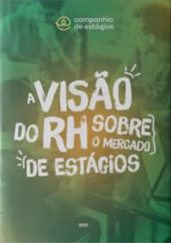 A Visão do RH Sobre o Mercado de Estágios